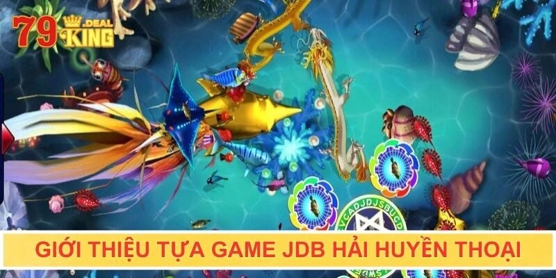 Giới thiệu khái quát tựa game JDB Hải Huyền Thoại